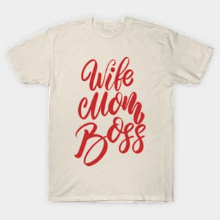 Wife Mom Boss Mothers day gift T-Shirt